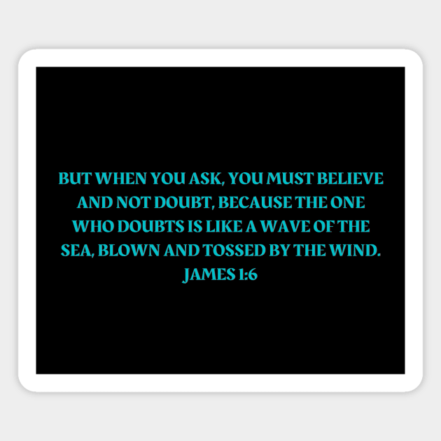 Bible Verse James 1:6 Magnet by Prayingwarrior